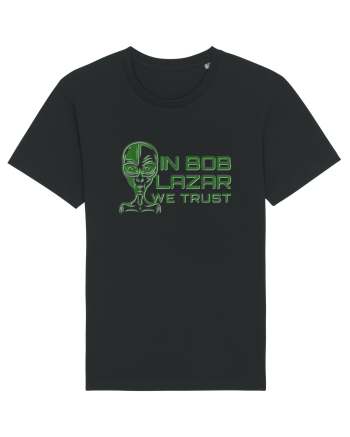 In Bob Lazar We Trust Black