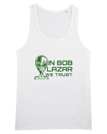 In Bob Lazar We Trust White