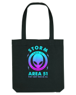 Storm Area 51 Funny Alien They Cant Take Us All Sacoșă textilă