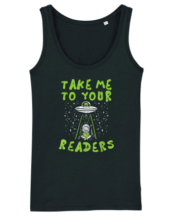 Take Me To Your Readers Black