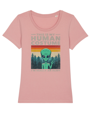 This Is My Human Costume I'm Really An Alien Canyon Pink