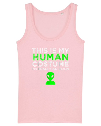 This Is My Human Costume I'm Really An Alien Cotton Pink