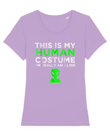 This Is My Human Costume I'm Really An Alien Lavender Dawn