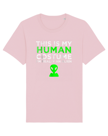 This Is My Human Costume I'm Really An Alien Cotton Pink