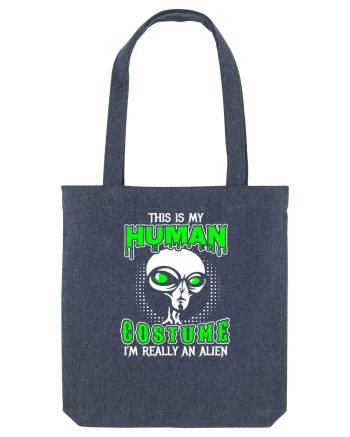 This Is My Human Costume I'm Really An Alien Midnight Blue