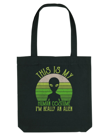 This Is My Human Costume I'm Really An Alien Black
