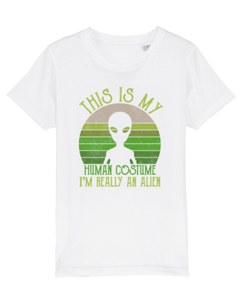 This Is My Human Costume I'm Really An Alien White