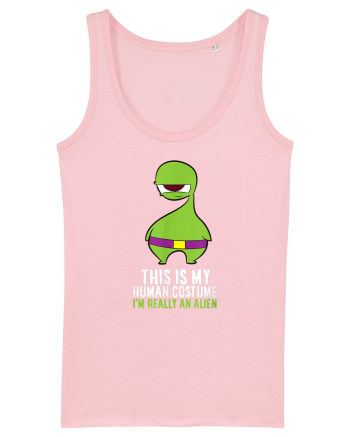 This Is My Human Costume I'm Really An Alien Cotton Pink