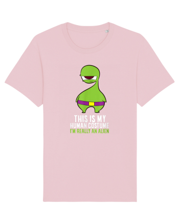 This Is My Human Costume I'm Really An Alien Cotton Pink