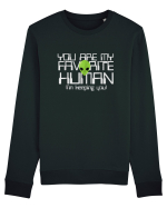 You Are My Favorite Human I'm Keeping You Bluză mânecă lungă Unisex Rise