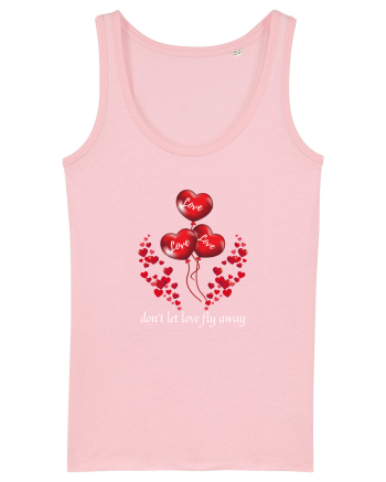 Nu lasa iubirea sa zboare de langa tine Cotton Pink