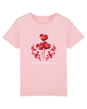 Nu lasa iubirea sa zboare de langa tine Cotton Pink