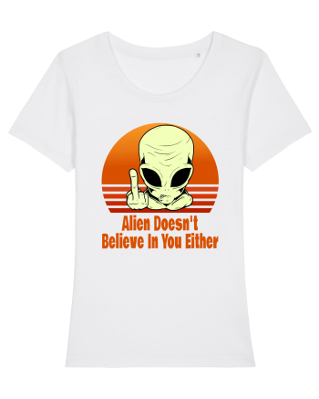 Alien Doesn't Believe in You Either White