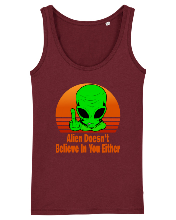 Alien Doesn't Believe in You Either Burgundy