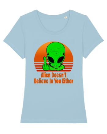 Alien Doesn't Believe in You Either Sky Blue