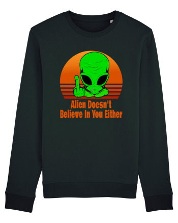 Alien Doesn't Believe in You Either Black