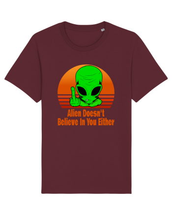 Alien Doesn't Believe in You Either Burgundy