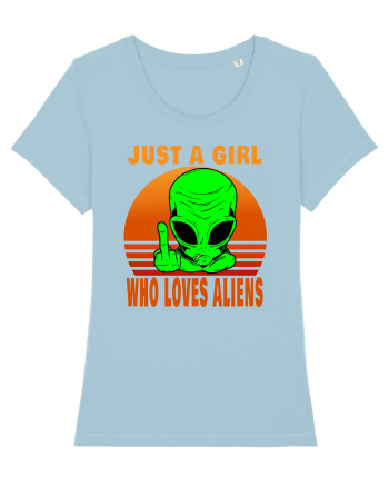 Just A Girl Who Loves Aliens Sky Blue
