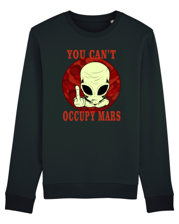You Can't Occupy Mars Planet Black