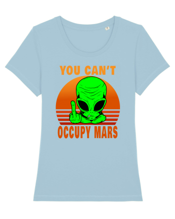 You Can't Occupy Mars Sky Blue