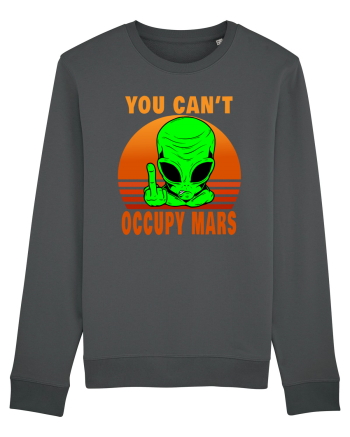 You Can't Occupy Mars Anthracite