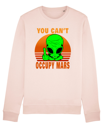 You Can't Occupy Mars Candy Pink