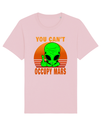 You Can't Occupy Mars Cotton Pink