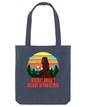 Bigfoot Doesn't Believe In You Either Midnight Blue