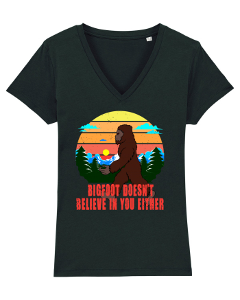 Bigfoot Doesn't Believe In You Either Black