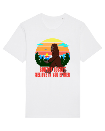 Bigfoot Doesn't Believe In You Either White