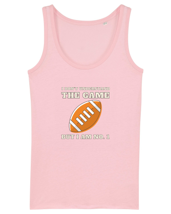 Nu Ințeleg Jocul, Dar Eu Sunt No.1, Fotbal American Cotton Pink