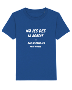 Nu Ies Des La Agata, Dar Si Cand Ies Agat Rufele Tricou mânecă scurtă  Copii Mini Creator