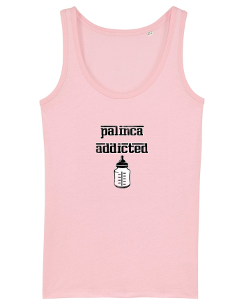 palinca addicted Cotton Pink