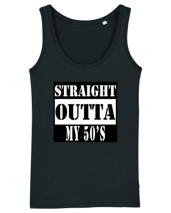 Straight Outta My 50s Black