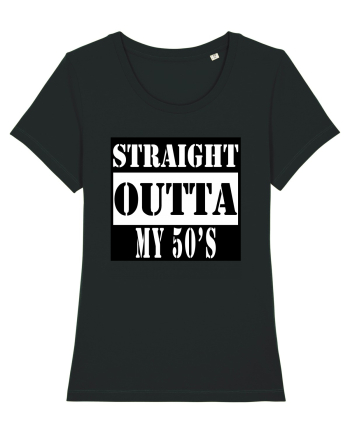 Straight Outta My 50s Black