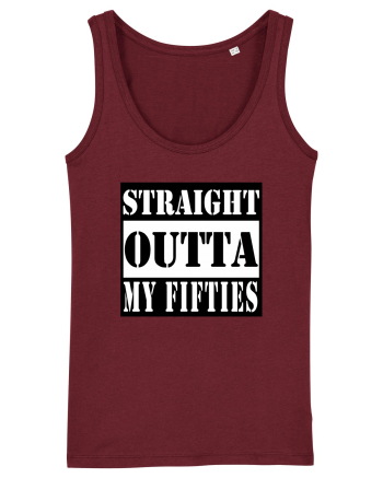 Straight Outta My Fifties Burgundy