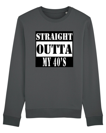 Straight Outta My 40s Anthracite