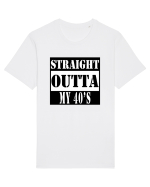 Straight Outta My 40s Tricou mânecă scurtă Unisex Rocker