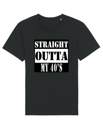 Straight Outta My 40s Black