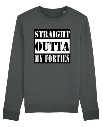 Straight Outta My Forties Anthracite