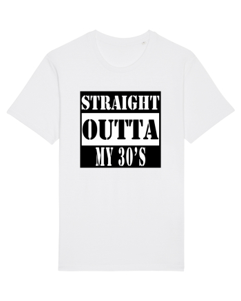 Straight Outta My 30s White