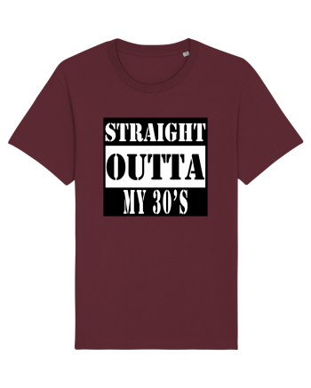 Straight Outta My 30s Burgundy