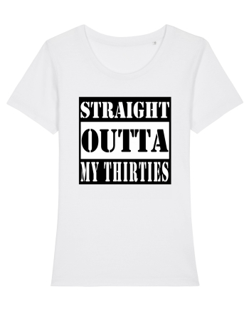 Straight Outta My Thirties White