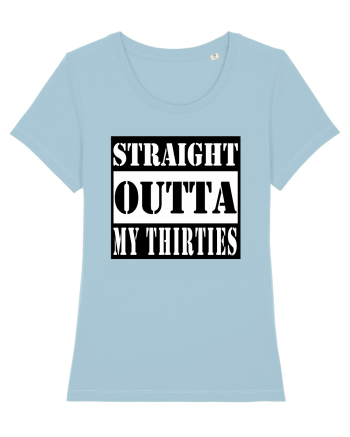 Straight Outta My Thirties Sky Blue