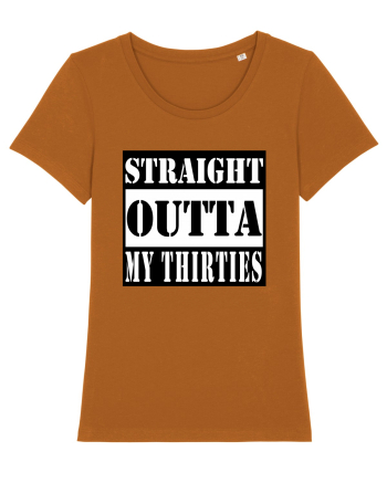 Straight Outta My Thirties Roasted Orange