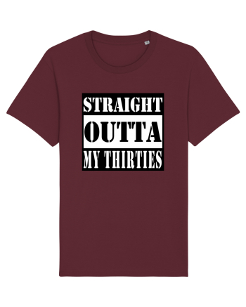 Straight Outta My Thirties Burgundy