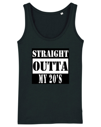 Straight Outta My 20s Black