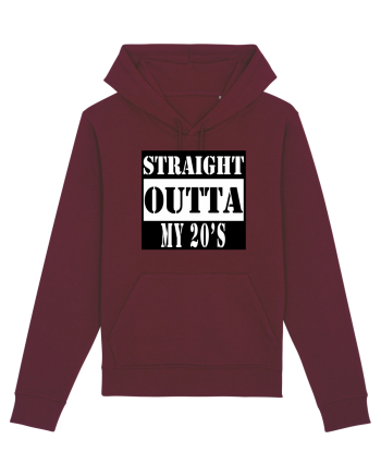 Straight Outta My 20s Burgundy
