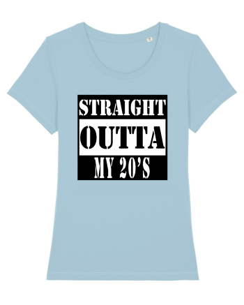 Straight Outta My 20s Sky Blue