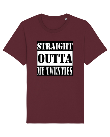 Straight Outta My Twenties Burgundy